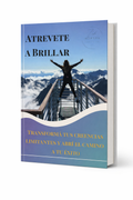 Atrevete a Brillar - 10 sesiones de tapping para liberar tus bloqueos al emprender