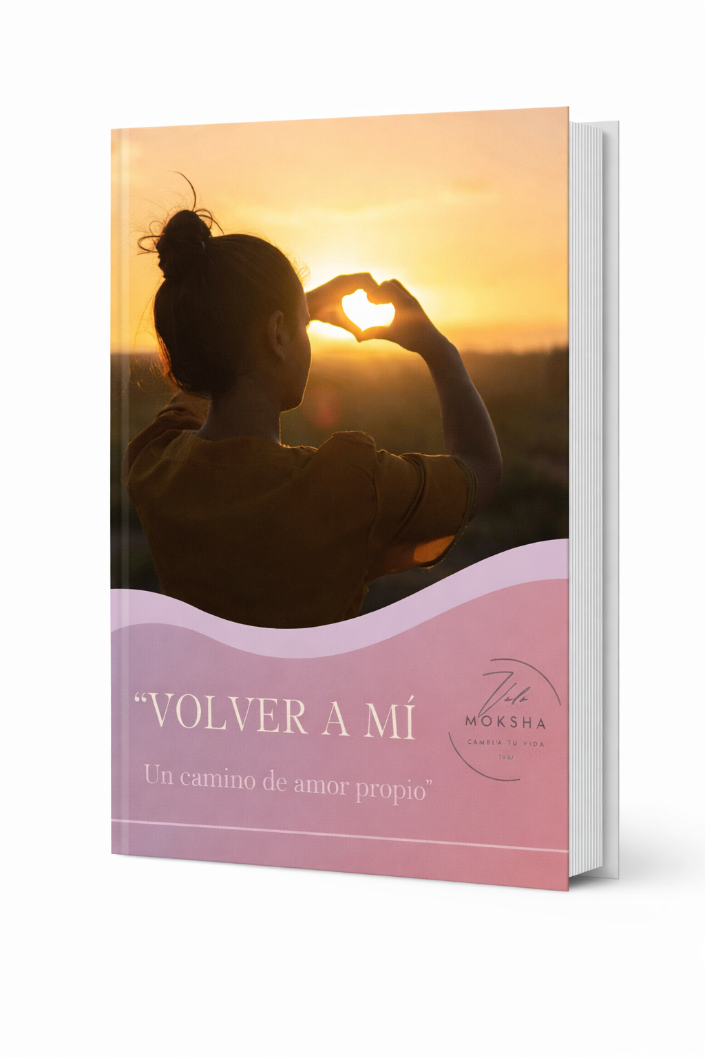Volver a mi, un camino de amor propio